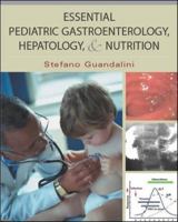 Essential Pediatric Gastroenterology and Nutrition (Essentials of Pediatrics)
