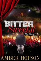 BitterSweet II: The Stage (BITTERSWEET Series 1727217292 Book Cover