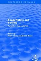 Food, Nature and Society: Rural Life in Late Modernity 1138729132 Book Cover