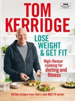 Lose Weight & Get Fit: 100 High-Flavour Recipes for Dieting and Fitness 1472962826 Book Cover