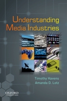 Understanding Media Industries 0195397673 Book Cover