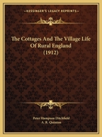 The Cottages and the Village Life of Rural England 1851709975 Book Cover