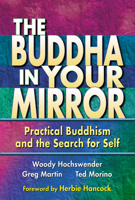 The Buddha in Your Mirror: Practical Buddhism and the Search for Self 0967469716 Book Cover