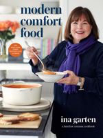 Modern Comfort Food: A Barefoot Contessa Cookbook 0804187061 Book Cover