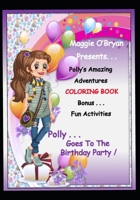 Polly Goes to the Birthday Party! Coloring Book: Coloring Book B0C2SPYZP8 Book Cover