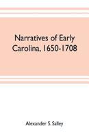 Narratives of early Carolina, 1650-1708 9353703387 Book Cover