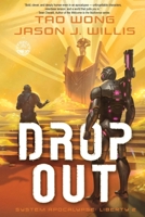 Dropout: A LitRPG Sci-Fi Adventure (The System Apocalypse: Liberty) 1778553222 Book Cover