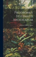 Prodromus Systematis Aroidearum 1021246107 Book Cover