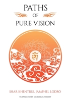 Paths of Pure vision: The Histories, Views, and Practices of Tibet's Living Spiritual Tradition 1958229040 Book Cover