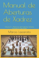 Manual de Aberturas de Xadrez: Volume 2 : Aberturas Semi-abertas Siciliana, Francesa e Caro-Kann B08XL7YVG3 Book Cover