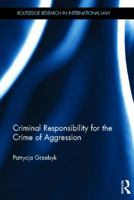 Criminal Responsibility for the Crime of Aggression 1138935107 Book Cover