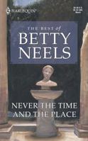 Never the Time and the Place (The Best of Betty Neels)