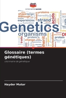 Glossaire (termes génétiques): ctionnaire de génétique (French Edition) 6208653185 Book Cover