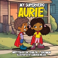 The Superhero Aurie B0GGLRL7G7 Book Cover