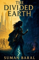 The Divided Earth B0FLBDNKFS Book Cover