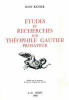 Etudes Et Recherches Sur Theophile Gautier Prosateur 2707805130 Book Cover