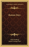 Roman Days... 1417966173 Book Cover