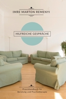 Hilfreiche Gespräche: Praxishandbuch für Beratung und Psychotherapie (German Edition) 1798653729 Book Cover