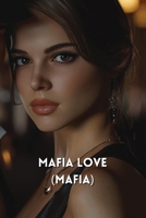 Mafia Love (MAFIA) B0DQG5N9CS Book Cover
