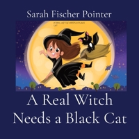 A Real Witch Needs a Black Cat B0CV6XKZFT Book Cover