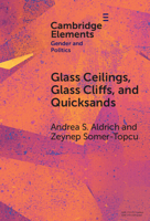 Glass Ceilings, Glass Cliffs, and Quicksands: Gendered Party Leadership in Parliamentary Systems 1009539574 Book Cover