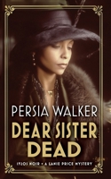 Dear Sister Dead: A Lanie Price Mystery 0981602320 Book Cover