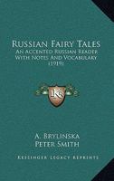 Russian Fairy Tales: An Accented Russian Reader With Notes And Vocabulary 9354179223 Book Cover