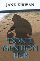 Don't Mention Her 1530940125 Book Cover