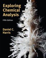 Exploring Chemical Analysis 1429201479 Book Cover