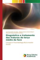 Diagnostico E Tratamento Das Fraturas Do Terco Medio Da Face 3841717209 Book Cover