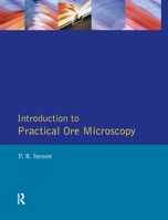 Introduction to Practical Ore Microscopy 0582301408 Book Cover