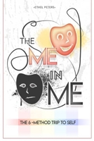The Me in Me: The six method trip to self B0BW2SL3SZ Book Cover