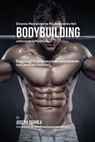 Diventare Mentalmente Resistente Nel Bodybuilding Utilizzando La Meditazione: Raggiungi Il Tuo Potenziale Controllando I Tuoi Pensieri Interiori 1512370258 Book Cover