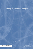Theory of Stochastic Integrals 1032778121 Book Cover