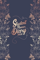 Student Planner Diary 2020: Weekly and Monthly Planner 2020 1708145265 Book Cover