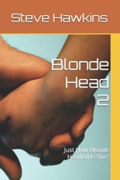 Blonde Head 2: Just How Blonde Headed Is She? B0GK27Y7KY Book Cover