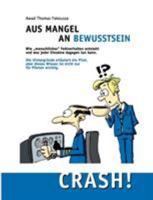 Aus Mangel an Bewusstsein: Crash! 3831119627 Book Cover