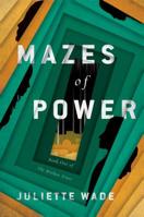 Mazes of Power 0756415748 Book Cover