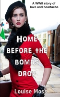 Home Before the Bombs Drop 167711388X Book Cover