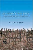 He Didn't Die Easy 0595396534 Book Cover
