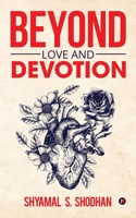 Beyond Love and Devotion 1643245139 Book Cover
