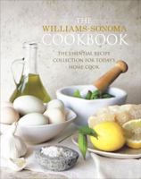 The Williams-Sonoma Cookbook: The Essential Recipe Collection for Today's Home Cook 1416575928 Book Cover