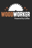 Woodworker Powered by Coffee: Woodworking Notebook (Journal), Composition Book College Wide Ruled, Gift for woodworker, carpenter, cabinetmaker, artisan, woodman lovers, Ideal for School and Work. 6x9 1671184742 Book Cover