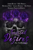 Twisted Desires: An Anthology B0C9SP2H3P Book Cover