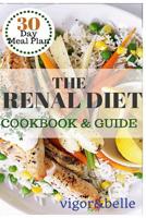 The Renal Diet: Cookbook & Guide 1537040316 Book Cover