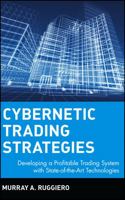 Cybernetic Trading Strategies: Developing a Profitable Trading System with State-of-the-Art Technologies 0471149209 Book Cover