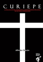 Curiepe: La realización del sentido en la actividad mágico religiosa de un pueblo venezolano (Spanish Edition) 165964125X Book Cover
