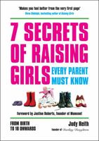 7 Secrets of Raising Girls Every Parent Must Know 1849536716 Book Cover