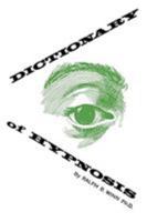 Dictionary of Hyponosis 0806530189 Book Cover