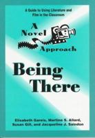 A Novel Approach: Being There (Novel Approach) 0472084119 Book Cover